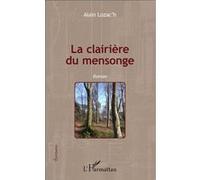 Alain Lozac'h – La clairière du mensonge – Roman – Broché (L'Harmattan)