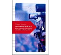 La Clameur du monde - Petites confessions sur le reportage - Marion Touboul - Transboreal - broché - Essai