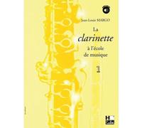 La clarinette à l'école de musique Vol.1 version en Ut