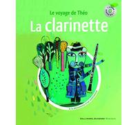 La clarinette. Le voyage de Théo - Un livre et un CD