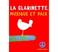 La Clarinette, Musique et Paix: 10 pièces faciles pour la Clarinette débutant livre