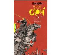 La Clarté de la lune Lian Hearn (Auteur), Philippe Giraudon (Traduction)