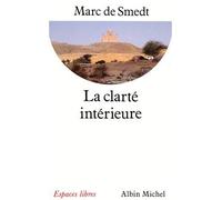 La Clarté intérieure Écrits des pères de l'Église primitive du Ier au VIIIe siècle - Marc de Smedt - Albin Michel - Poche - Essai