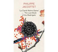 La Clarté Notre-Dame And The Last Book Of The Madrigals