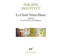 La Clarté Notre-Dame / Le dernier livre de Madrigaux