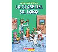 La clase del Sr. Lobo (Mr. Wolf's Class) - Aron Nels Steinke - Scholastic en Espanol - ebook (ePub) - Livre