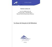La classe de français et de littérature - Marlène Lebrun - Eme Et Intercommunications - broché - Livre