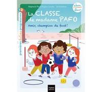 La e Madame Pafo - Amir, champion de foot - CP 6/7 ans Lili La Baleine (Illustration), Stephanie Fau (Auteur), Sophie Laroche (Auteur)