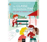 La classe de Madame Pafo - Lila part en mission amitié CP 6/7 ans