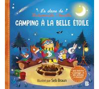 La classe de Mademoiselle Chouette - Camping à la belle étoile