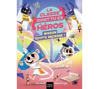 La ont tu es le héros - Mission Egypte ancienne ! CP/CE1 6/7 ans Un livre-jeu pour apprendre en s'amusant pour les enfants de 7/8 ans - Lilas Nord - Hatier Jeunesse - Poche - Roman cadet