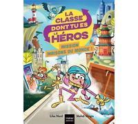 La classe dont tu es le héros - Mission maisons du monde ! CP/CE1 6/7 ans Un livre-jeu pour apprendre en s'amusant pour les enfants de 7/8 ans - Lilas Nord - Hatier Jeunesse - Poche - Roman cadet
