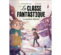 La Classe fantastique Le mystère Aliocha - Emmanuelle Cosso-Merad - Flammarion Jeunesse Pere Castor - broché - Roman cadet