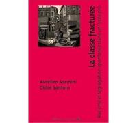 La classe fracturée Aurélien Aramini (Coauteur), Chloé Santoro (Auteur)