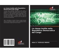 La Classe Inutile Nella Repubblica Democratica Del Congo