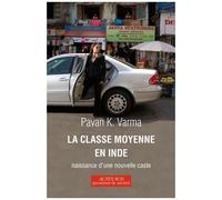 La Classe Moyenne En Inde - Naissance D'une Nouvelle Caste