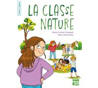 La Classe nature - Marie Lenne-Fouquet - Talents Hauts - broché - Roman cadet