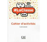 La classe niveau A2 exercices Claire Sanchez (Auteur)