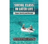 La classe sociale au troisième âge : Pouvoir, identité et mode de vie