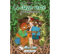 LA CLASSE VERTE : SORTIE MANGROVE !