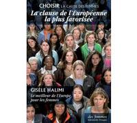 La clause de l'Européenne la plus favorisée Choisir la cause des femmes (Auteur)