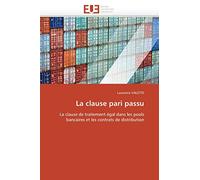 La clause pari passu: La clause de traitement égal dans les pools bancaires et les contrats de distribution