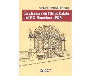 La clausura de l'Orfeó Català i el F. C. Barcelona (1925)