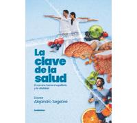La clave de la salud: El camino hacia el equilibrio y la vitalidad
