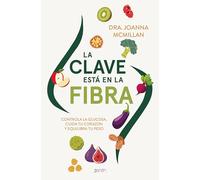 La clave está en la fibra: Controla la glucosa, cuida tu corazón y equilibra tu peso