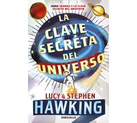 La Clave Secreta Del Universo: Una Maravillosa Aventura Por El Cosmos / George's Secret Key To The Universe