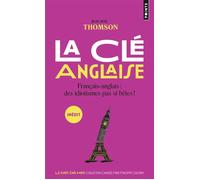 La Clé anglaise Français-Anglais : des idiotismes pas si bêtes ! - Jean-Max Thomson - Points - Poche - Dictionnaire et encyclopédie