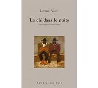 La clé dans le puits Lorenzo Viani (Auteur), Patrick Vighetti (Traduction)