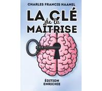 La e la Maîtrise - Édition enrichie: 24 leçons intemporelles et 100 fiches-pratiques pour passer à l’étape suivante