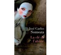 José Carlos Somoza – La e l'abîme – Roman – Broché