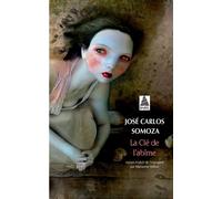 La Clé de l'abîme - José Carlos Somoza - Actes sud - Poche - Roman