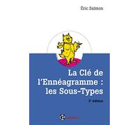La Clé de l'Ennéagramme : les Sous-types - 3e éd.