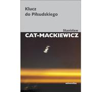 La clé de Pilsudski - Stanisław Cat-Mackiewicz (Literatur, Politik, Politologie auf Polnisch)