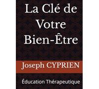 La Clé de Votre Bien-Être: Éducation Thérapeutique