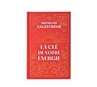 Natacha Calestrémé – La Clé de votre énergie – 22 protocoles – Édition collector reliée (52 cartes)