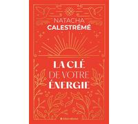 La Clé de votre énergie - Edition collector: Edition reliée - 52 cartes incluses