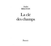 La Clé des champs - André Breton - Pauvert - Livre