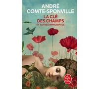 La Clé des champs et autres impromptus André Comte-Sponville (Auteur)