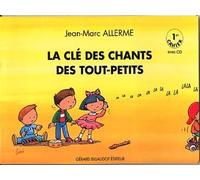 La cle des chants des tout petits - 1er cahier