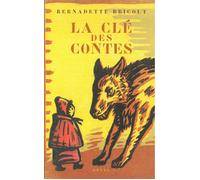 La Clé des contes - Bernadette Bricout - Seuil - broché - Essai