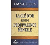 La Clé d'Or suivi de L'Equivalence mentale