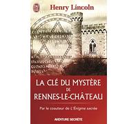La clé du mystère de Rennes-le-Château