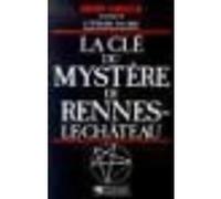 La Clé du mystère de Rennes-le-Château Henry Lincoln (Auteur)