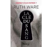 La clé du sang Ruth Ware (Auteur), Héloïse Esquié (Traduction)