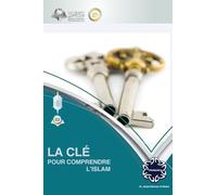 La clé pour comprendre l'Islam