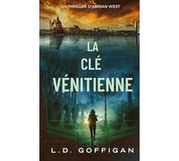 La Clé Vénitienne: Un Thriller D’Adrian West